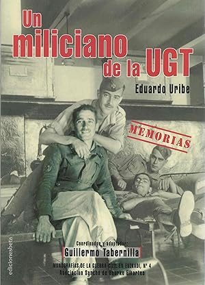 Bild des Verkufers fr Un miliciano de la UGT. Memorias . zum Verkauf von Librera Astarloa
