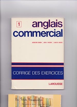 Seller image for Anglais commercial 1 : Corrig des exercices for sale by La Petite Bouquinerie