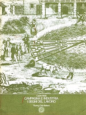 Seller image for Capire L'Italia Campagna e industria i segni del lavoro for sale by Libreria della Spada online