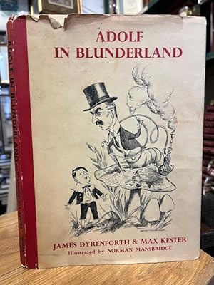 Adolf In Blunderland: A Political Parody of Lewis Carroll's Famous Story