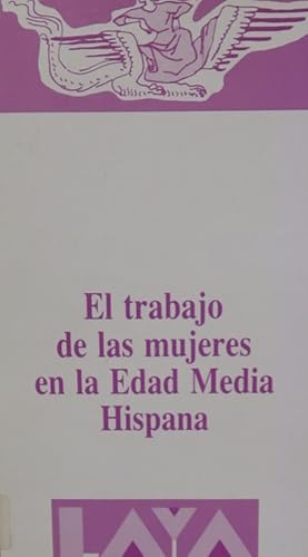 Imagen del vendedor de El trabajo de las mujeres en la edad media hispana a la venta por Librera Alonso Quijano