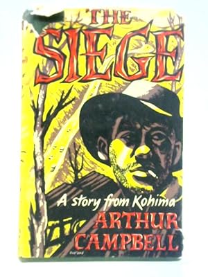 Bild des Verkufers fr The Siege: A Story From Kohima zum Verkauf von World of Rare Books