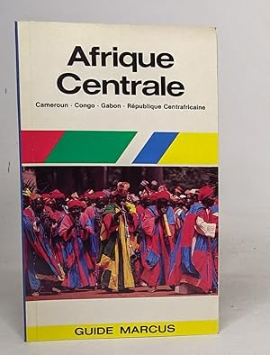 Bild des Verkufers fr Afrique Centrale: Cameroun Congo Gabon Rpublique Centrafricaine zum Verkauf von crealivres