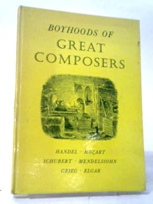 Immagine del venditore per Boyhoods of Great Composers venduto da World of Rare Books