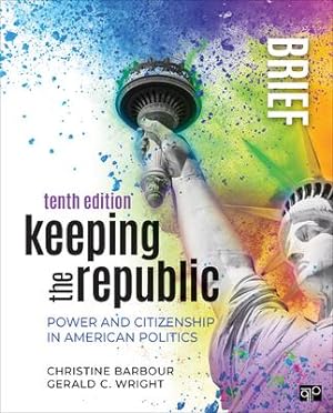 Bild des Verkufers fr Keeping the Republic: Power and Citizenship in American Politics - Brief Edition zum Verkauf von moluna