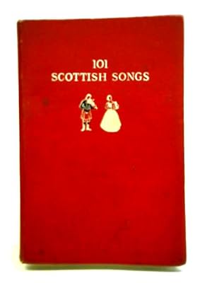 Bild des Verkufers fr 101 Scottish Songs zum Verkauf von World of Rare Books