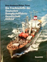 Bild des Verkufers fr Die Frachtschiffe der Deutschen Dampfschiffahrts Gesellschaft Hansa zum Verkauf von nautiek