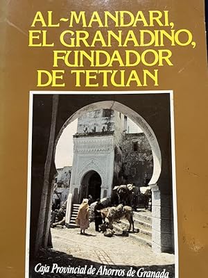 Seller image for AL-MANDARI, EL GRANADINO, FUNDADOR DE TETUN for sale by Librera Pramo