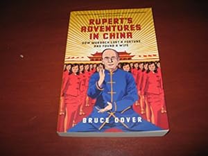 Imagen del vendedor de Rupert's Adventures in China : How Murdoch Lost a Fortune and Found a Wife a la venta por WeBuyBooks 2