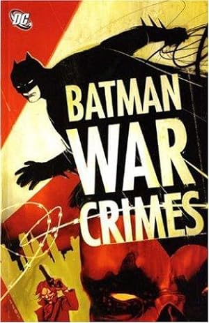 Seller image for War Crimes (Batman) for sale by WeBuyBooks