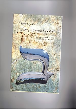 Immagine del venditore per Parole e silenzi, scritti per Giacoma Limentani. venduto da Libreria Gull