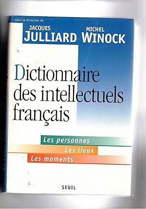 Bild des Verkufers fr Dictionnaire des intellectuels franais. Les personnes, les lieux, les moments. zum Verkauf von Libreria Gull