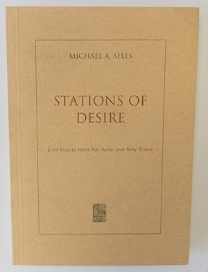 Bild des Verkufers fr Stations of Desire: Love Elegies From Ibn 'Arabi And New Poems zum Verkauf von PsychoBabel & Skoob Books