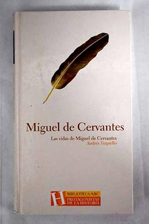 Imagen del vendedor de Las vidas de Miguel de Cervantes a la venta por Alcan Libros