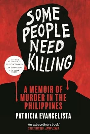 Bild des Verkufers fr Some People Need Killing: Longlisted for the Women's Prize for Non-Fiction : A Memoir of Murder in the Philippines zum Verkauf von AHA-BUCH GmbH