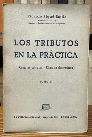 Imagen del vendedor de LOS TRIBUTOS EN LA PRACTICA. (Cmo se calculan - Cmo se determinan). Tomo II a la venta por Fbula Libros (Librera Jimnez-Bravo)