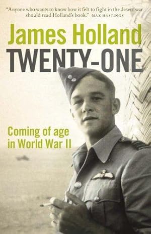 Seller image for Twenty-One: Coming of Age in World War II: Coming of Age in the Second World War for sale by WeBuyBooks