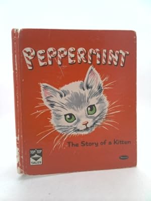 Seller image for Peppermint: The Story of a Kitten (Top-Top Tales) for sale by ThriftBooksVintage
