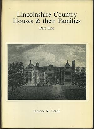 Lincolnshire Country Houses and Their Families: Part 1