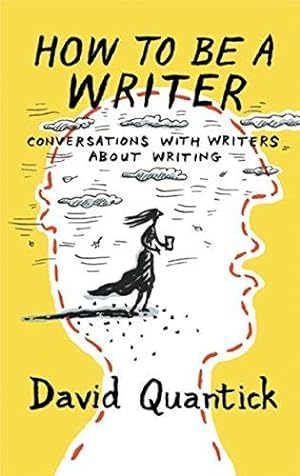 Bild des Verkufers fr How to be a Writer: Conversations with writers about writing (Writer's Toolkit) zum Verkauf von WeBuyBooks