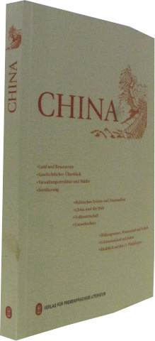 Bild des Verkufers fr China [Land und Ressourcen; geschichtlicher berblick; Verwaltungsstruktur und Stdte; Bevlkerung; politisches System und Staatsaufbau; China und die Welt; Volkswirtschaft; Umweltschutz; Bildungswesen, Wissenschaft und Technik; Lebensstandard und Kultur; Rckblick auf den 11. Fnfjahrplan]. zum Verkauf von Rotes Antiquariat