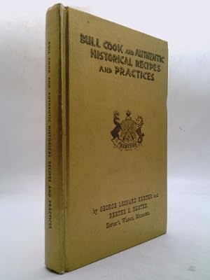 Bild des Verkufers fr Bull Cook and Authentic Historical Recipes and Practices, Volume I zum Verkauf von ThriftBooksVintage