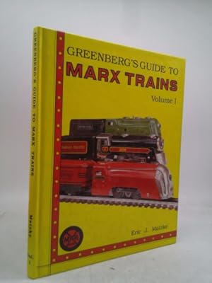 Imagen del vendedor de Greenberg's Guide to Marx Trains, Vol. 1 a la venta por ThriftBooksVintage