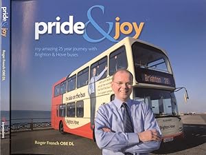 Pride and Joy: My Amazing 25-year Journey with Brighton & Hove Buses