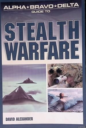 Bild des Verkufers fr Alpha Bravo Delta Guide to Stealth Warfare zum Verkauf von Klondyke