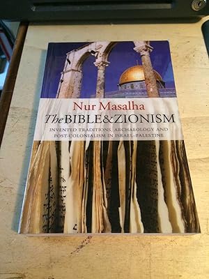 Seller image for The Bible and Zionism: Invented Traditions, Archaeology and Post-Colonialism in Palestine-Israel for sale by Dreadnought Books