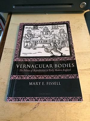 Immagine del venditore per Vernacular Bodies: The Politics of Reproduction in Early Modern England venduto da Dreadnought Books