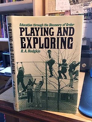 Playing and Exploring: Education through the discovery of order