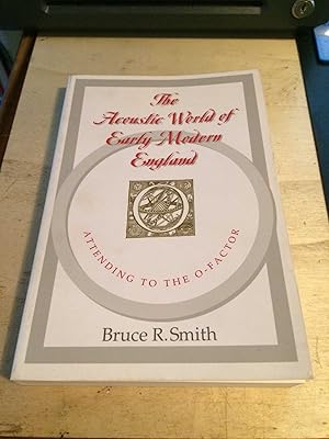 The Acoustic World of Early Modern England: Attending to the O-Factor