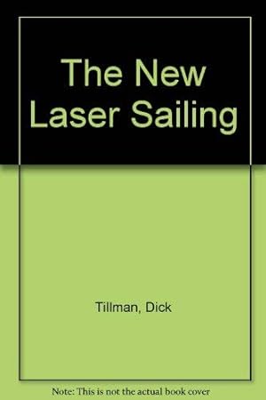 Bild des Verkufers fr The New Laser Sailing zum Verkauf von WeBuyBooks