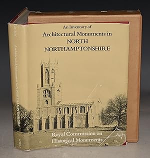 Seller image for Architectural Monuments in North Northamptonshire. Volume VI. An Inventory of the Historical Monuments in the County of Northampton. for sale by PROCTOR / THE ANTIQUE MAP & BOOKSHOP