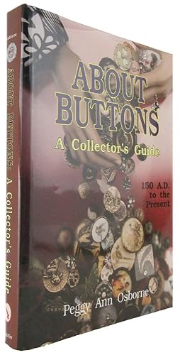 Imagen del vendedor de ABOUT BUTTONS: A Collector's Guide 150 A.D. to the Present a la venta por Kay Craddock - Antiquarian Bookseller