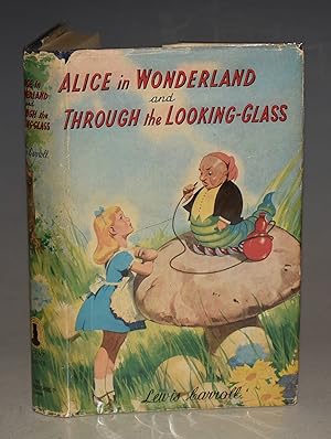 Bild des Verkufers fr Alice&apos;s Adventures In Wonderland And Through The Looking Glass. one volume. zum Verkauf von PROCTOR / THE ANTIQUE MAP & BOOKSHOP