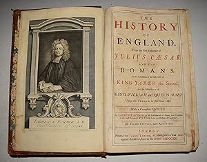 Bild des Verkufers fr The History of England. From the First Entrance of Julius Caesar and the Romans, To the Conclusion of the Reign of King James the Second, and establishment of King William and Queen Mary upon the throne in the year 1688. With a Compleat Index. The THIRD Edition, with Additions. Three Volumes Bound In One. zum Verkauf von PROCTOR / THE ANTIQUE MAP & BOOKSHOP