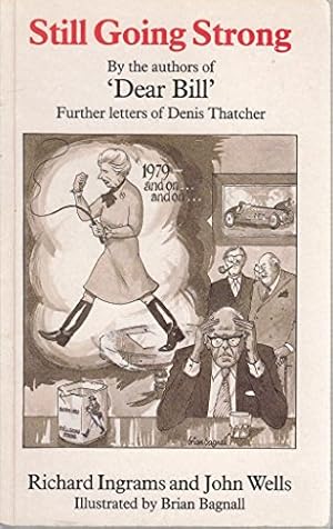 Imagen del vendedor de Still Going Strong: Further Letters from Denis Thatcher a la venta por WeBuyBooks