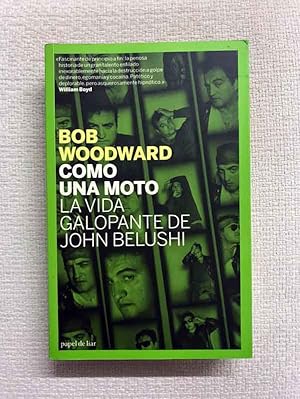 Imagen del vendedor de Como una moto. La vida galopante de John Belushi a la venta por Campbell Llibres