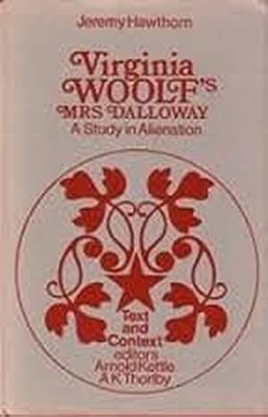 Imagen del vendedor de Virginia Woolf's "Mrs.Dalloway": A Study in Alienation (Text & Context S.) a la venta por WeBuyBooks