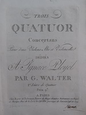 WALTER G. Trois Quatuors Concertans Violon Violoncelle ca1800