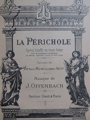 OFFENBACH Jacques La Périchole Opéra Piano Chant ca1890