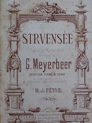 MEYERBEER Giacomo Struensée Opéra Chant Piano ca1867