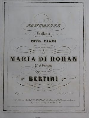 Immagine del venditore per BERTINI Henri Fantaisie sur Maria di Rohan op 151 Piano ca1840 venduto da partitions-anciennes