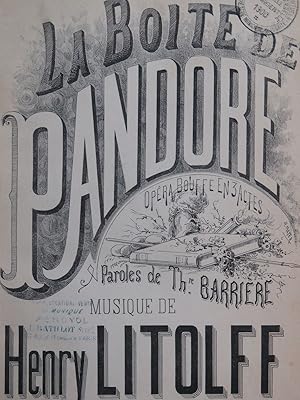 LITOLFF Henry La Boite de Pandore Opéra Chant Piano 1872