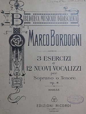 Seller image for BORDOGNI Marco 3 Esercizi e 12 Nuovi Vocalizzi op 8 Chant Piano for sale by partitions-anciennes