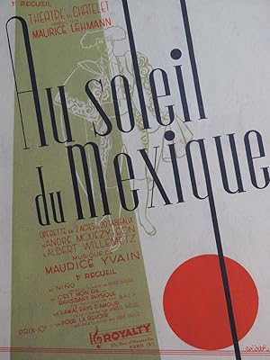 YVAIN Maurice Au Soleil du Mexique Opérette 1er Recueil Chant Piano 1936
