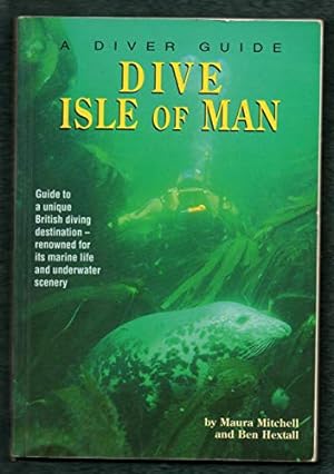 Seller image for Dive the Isle of Man (Diver Guides S.) for sale by WeBuyBooks