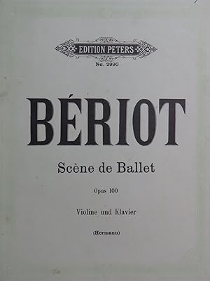 DE BÉRIOT Charles Scène de Ballet Piano Violon